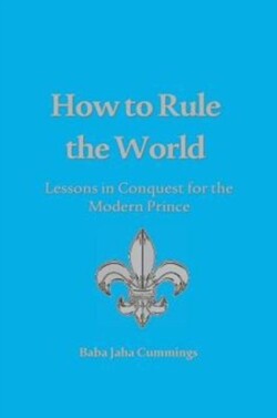How to Rule the World