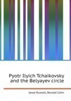 PYOTR ILYICH TCHAIKOVSKY AND THE BELYAY