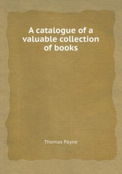 Catalogue of a Valuable Collection of Books
