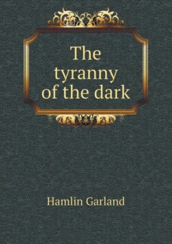 Tyranny of the Dark