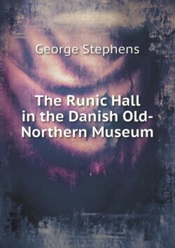 Runic Hall in the Danish Old-Northern Museum