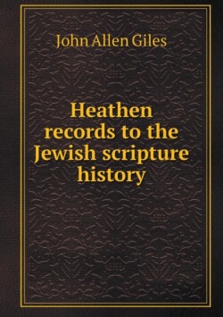Heathen records to the Jewish scripture history