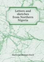 Letters and sketches from Northern Nigeria