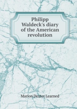 Philipp Waldeck's Diary of the American Revolution