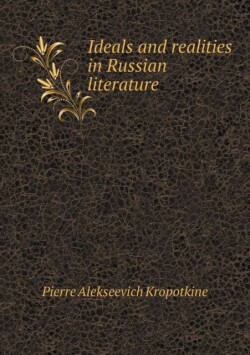 Ideals and Realities in Russian Literature