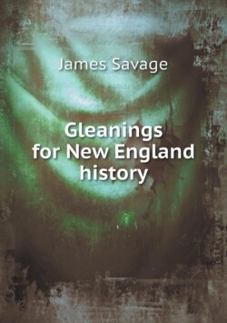 Gleanings for New England History