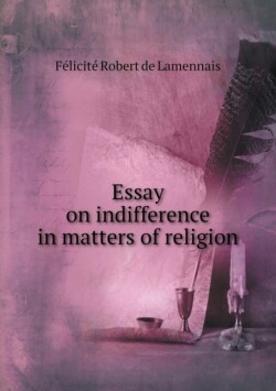 Essay on indifference in matters of religion