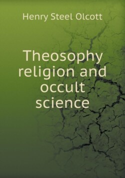 Theosophy Religion and Occult Science