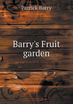 Barry's Fruit garden