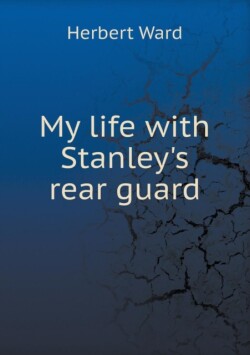 My life with Stanley's rear guard