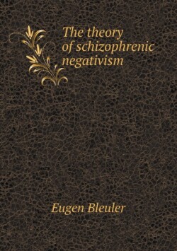 theory of schizophrenic negativism