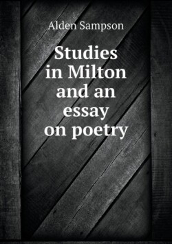 Studies in Milton and an essay on poetry