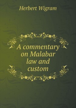 commentary on Malabar law and custom