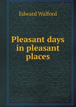 Pleasant days in pleasant places