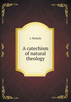 catechism of natural theology