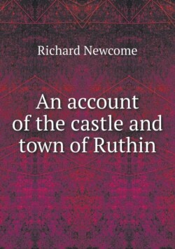 account of the castle and town of Ruthin