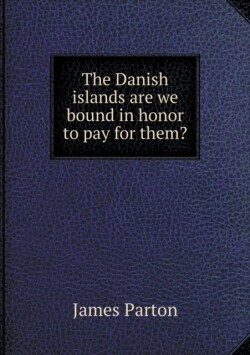 Danish islands are we bound in honor to pay for them?