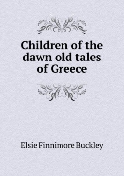 Children of the dawn old tales of Greece