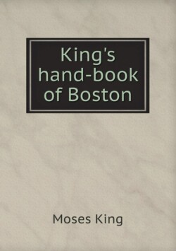 King's hand-book of Boston