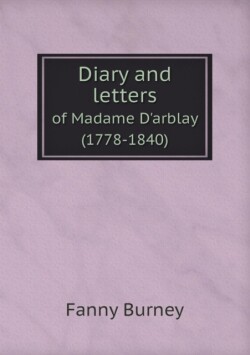 Diary and letters of Madame D'arblay (1778-1840)