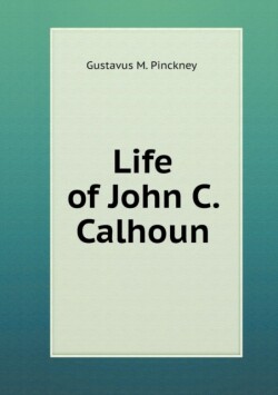 Life of John C. Calhoun