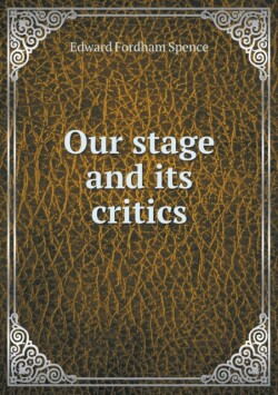Our stage and its critics