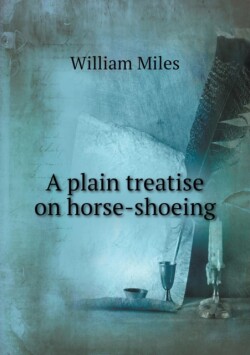 plain treatise on horse-shoeing