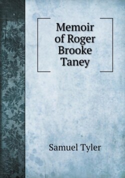 Memoir of Roger Brooke Taney