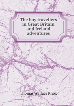 boy travellers in Great Britain and Ireland adventures