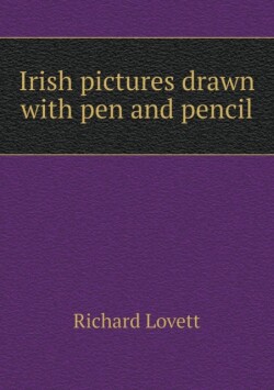 Irish pictures drawn with pen and pencil