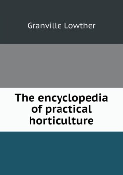 encyclopedia of practical horticulture
