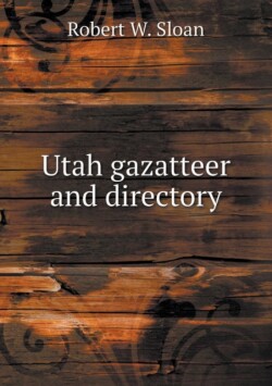 Utah gazatteer and directory