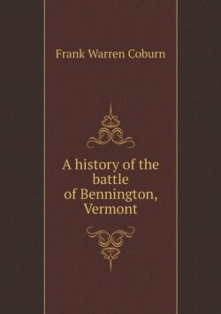 history of the battle of Bennington, Vermont