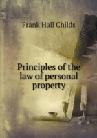 Principles of the law of personal property
