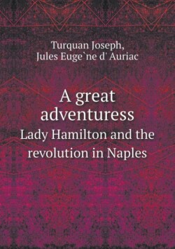 great adventuress Lady Hamilton and the revolution in Naples