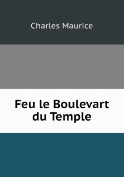 Feu le Boulevart du Temple