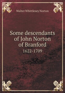 Some descendants of John Norton of Branford 1622-1709