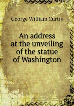 address at the unveiling of the statue of Washington