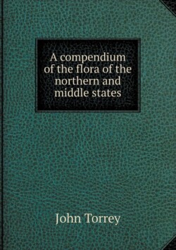 compendium of the flora of the northern and middle states