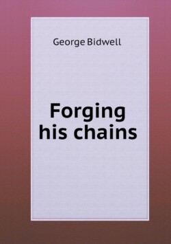 Forging his chains