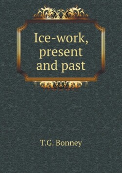 Ice-work, present and past
