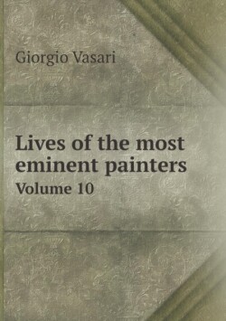 Lives of the Most Eminent Painters Volume 10