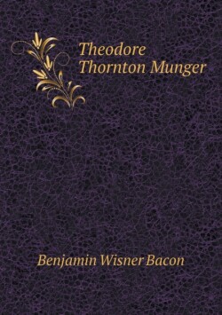 Theodore Thornton Munger