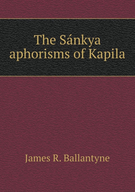 Sankya Aphorisms of Kapila