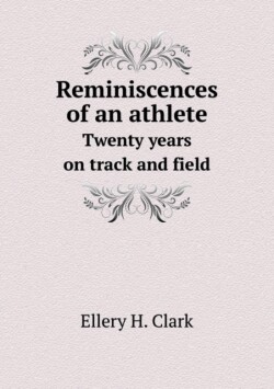 Reminiscences of an athlete Twenty years on track and field