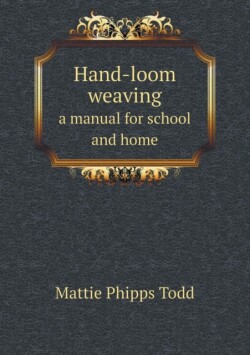 Hand-loom weaving a manual for school and home