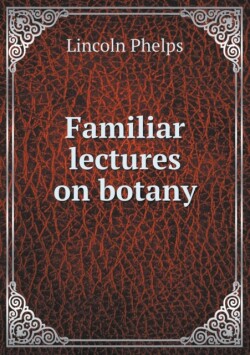 Familiar lectures on botany