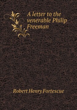 letter to the venerable Philip Freeman