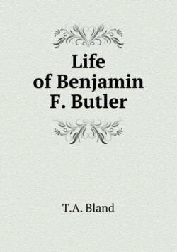 Life of Benjamin F. Butler