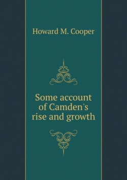 Some account of Camden's rise and growth